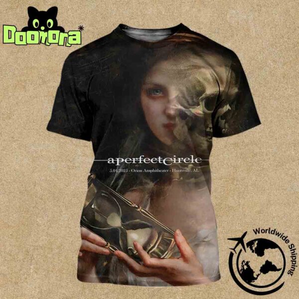 A Perfect Circle Sessanta V2.0 Tour At Orion Amphitheater Huntsville On May 04 2025 Artwork Fan Gifts All Over Print Shirt