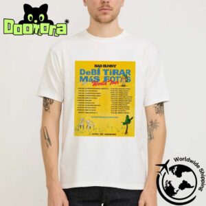 Bad Bunny Debí Tirar Más Fotos World Tour Dates 2025 2026 Fan Gifts Classic T-Shirt