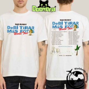 Bad Bunny Debí Tirar Más Fotos World Tour Dates 2025 2026 White Version Fan Gifts Two Sides Classic T-Shirt