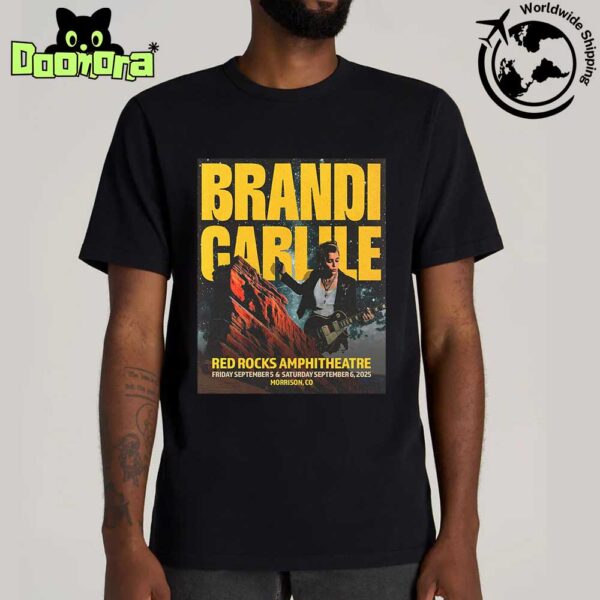 Brandi Carlile Live At Red Rocks Amphitheatre On September 05 And 06 2025 Artwork Fan Gifts Classic T-Shirt