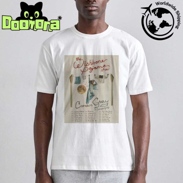 Conan Gray The Wishbone Pajama Show Dates 2025 Fan Gifts Classic T-Shirt