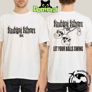 Kublai Khan TX Let Your Balls Swing Artwork Fan Gifts Classic T-Shirt