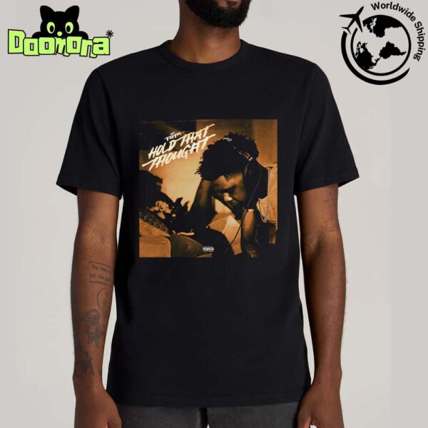 Lil Poppa Hold That Thought New EP Art Cover Fan Gifts Classic T-Shirt