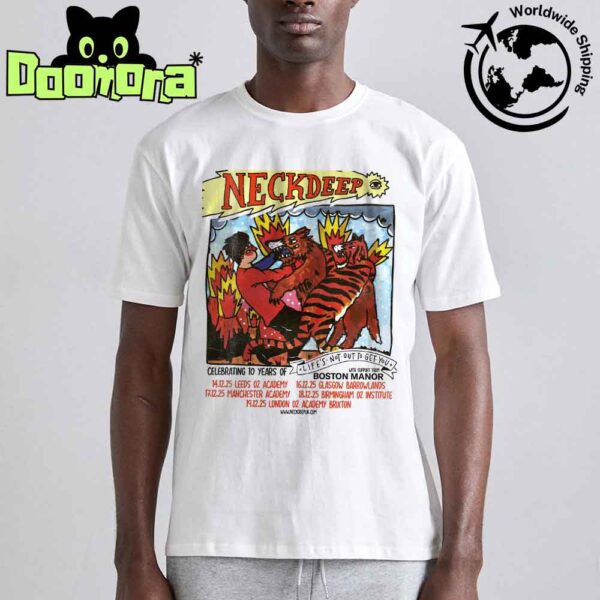 Neck Deep 10 years Of Life’s Not Out To Get You Show Dates Fan Gifts Classic T-Shirt