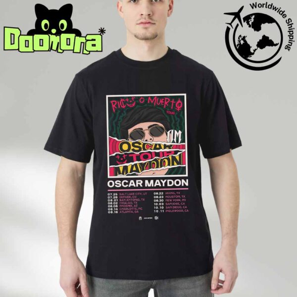 Oscar Maydon Rico O Muerto Tour Dates 2025 In US Fan Gifts Classic T-Shirt