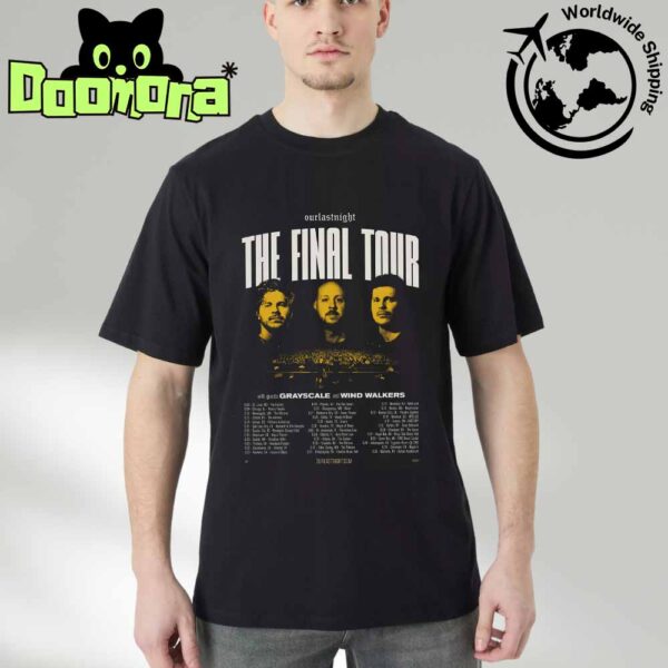 Our Last Night The Final Tour Dates 2025 Fan Gifts Classic T-Shirt