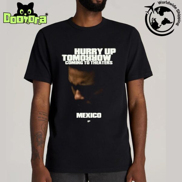 The Weeknd Hurry Up Tomorrow Coming To Theaters In Mexico Fan Gifts Classic T-Shirt
