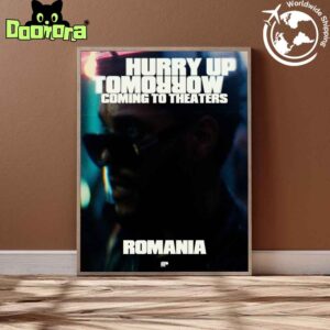 The Weeknd Hurry Up Tomorrow Coming To Theaters In Romania Fan Gifts Home Decor Poster Canvas