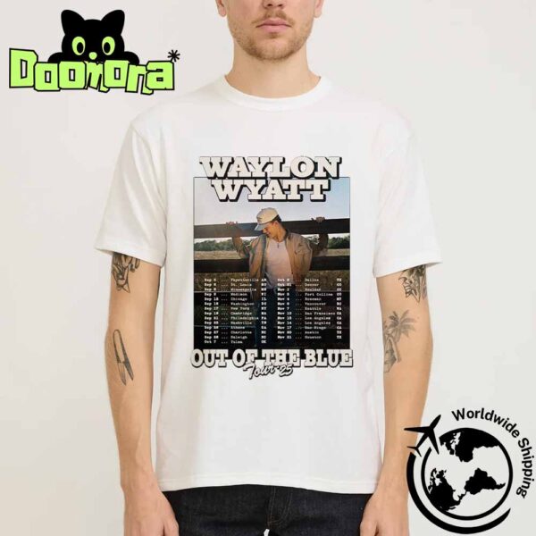 Waylon Wyatt Out Of The Blue Tour Dates 2025 Fan Gifts Classic T-Shirt