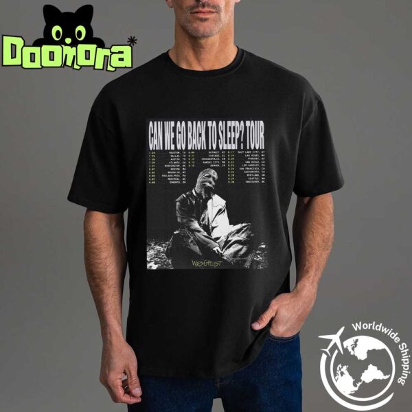 WesGhost CAN WE GO BACK TO SLEEP TOUR Dates 2025 Fan Gifts Classic T-Shirt