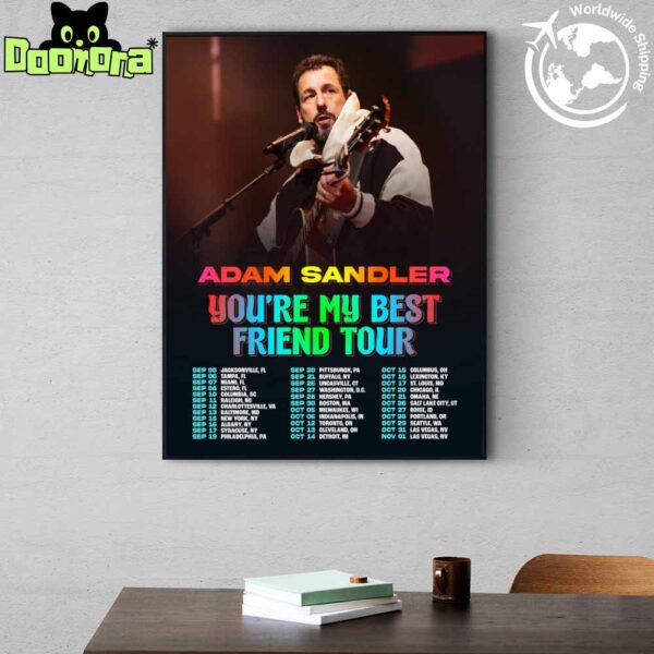 Adam Sandler You’re My Best Friend Tour Dates 2025 Fan Gifts Home Decor Poster Canvas