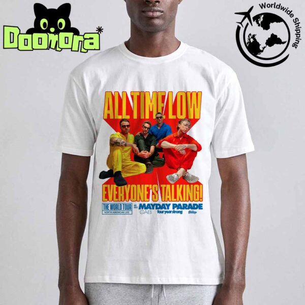 All Time Low EVERYONE’S TALKING Tour North American Dates 2025 Fan Gifts Classic T-Shirt
