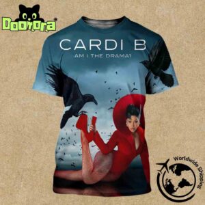 Cardi B Am I The Drama New Album Art Cover Fan Gifts All Over Print Shirt