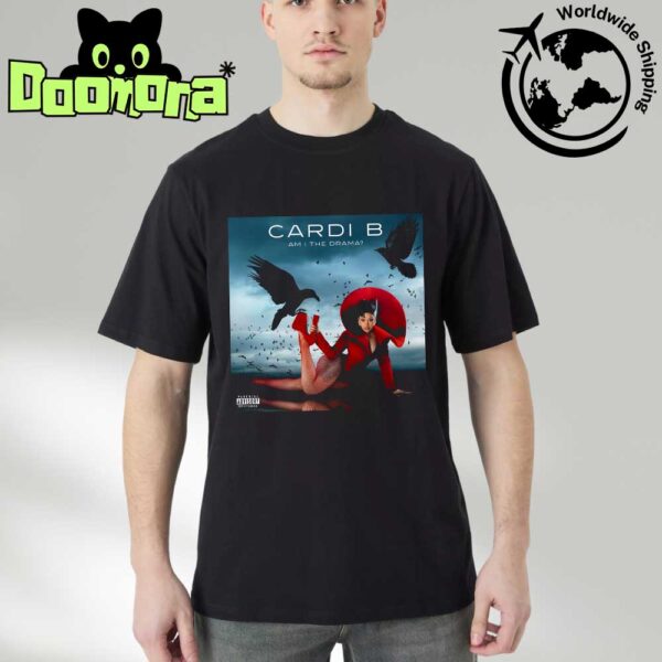 Cardi B Am I The Drama New Album Art Cover Fan Gifts Classic T-Shirt