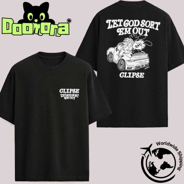 Clipse Let God Sort Em Out Cute Artwork Black And White Fan Gifts Classic T-Shirt