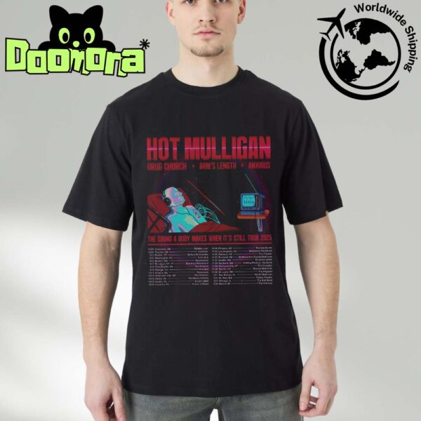 Hot Mulligan The Sound A Body Makes When It’s Still Tour Dates 2025 Fan Gifts Classic T-Shirt
