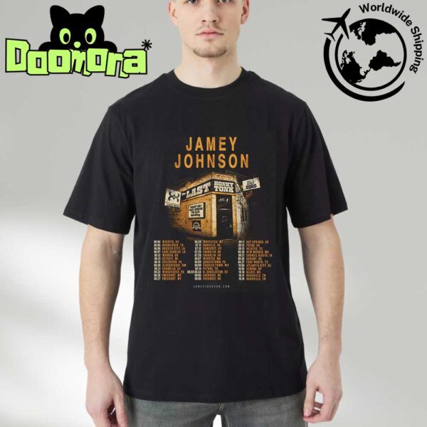 Jamey Johnson The Last Honky Tonk Tour Dates 2025 Fan Gifts Classic T-Shirt
