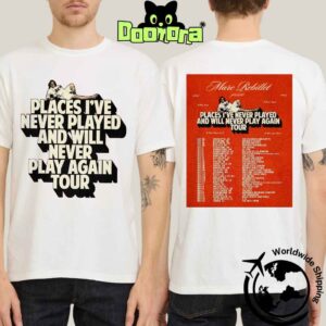 Marc Rebillet Places I’ve Never Played And Will Never Play Again Tour Dates 2025 Fan Gifts Two Sides Classic T-Shirt