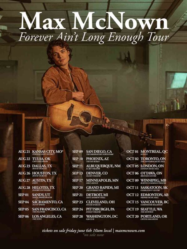 Max McNown Forever Ain't Long Enough Tour