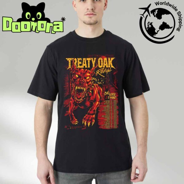 Treaty Oak Revival Bad State Of Mind Part 2 Tour Dates 2025 Fan Gifts Classic T-Shirt