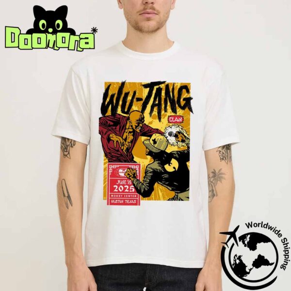 Wu-Tang Clan Forever The Final Chamber At Moody Center ATX In Austin TX On June 15 2025 Fan Gifts Classic T-Shirt
