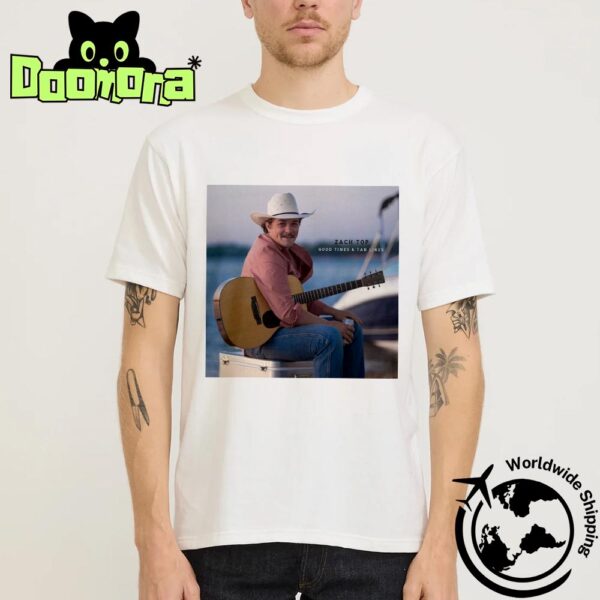 Zach Top Good Times And Tan Lines New Single Art Cover Fan Gifts Classic T-Shirt